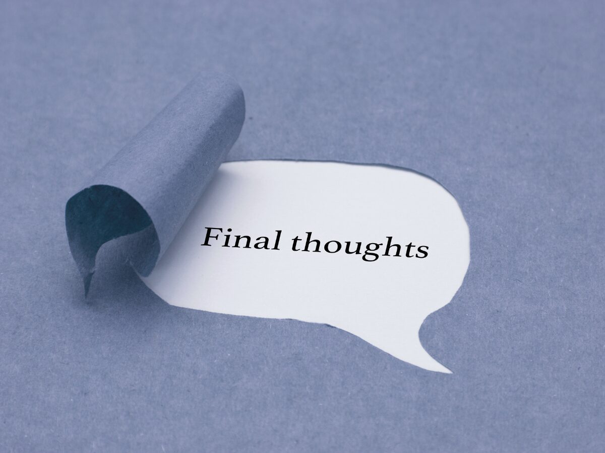 Speech bubble with words Final Thoughts
